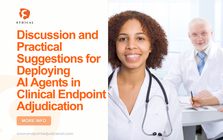 Discussion and Practical Suggestions for Deploying AI Agents in Clinical Endpoint Adjudication